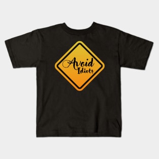 Avoid Idiots Kids T-Shirt